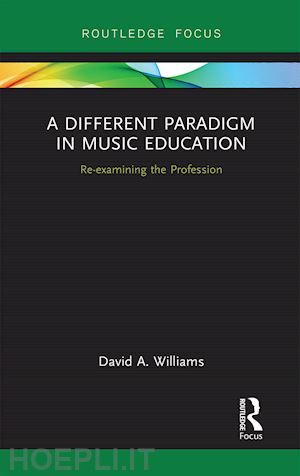 williams david a - a different paradigm in music education