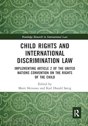 skivenes marit (curatore); søvig karl (curatore) - child rights and international discrimination law