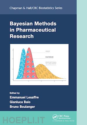 lesaffre emmanuel (curatore); baio gianluca (curatore); boulanger bruno (curatore) - bayesian methods in pharmaceutical research