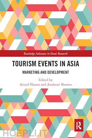 hassan azizul (curatore); sharma anukrati (curatore) - tourism events in asia
