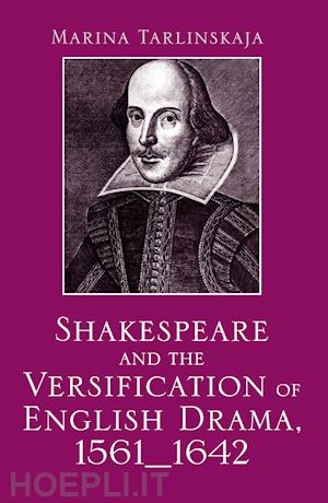 tarlinskaja marina - shakespeare and the versification of english drama, 1561-1642