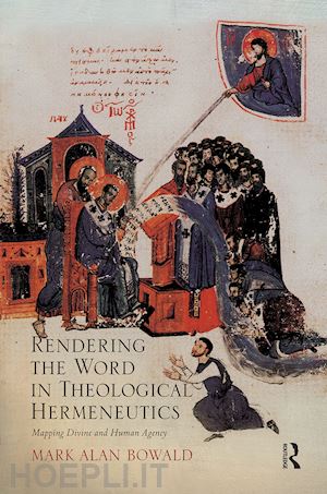 bowald mark alan - rendering the word in theological hermeneutics