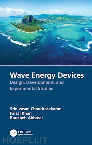 chandrasekaran srinivasan; khan faisal; abbassi rouzbeh - wave energy devices