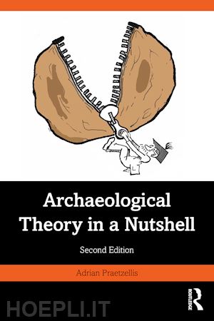 praetzellis adrian - archaeological theory in a nutshell