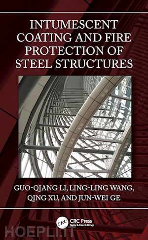 li guo-qiang; wang ling-ling; xu qing; ge jun-wei - intumescent coating and fire protection of steel structures