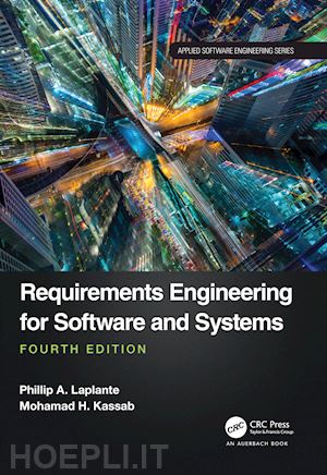 laplante phillip a.; kassab mohamad h. - requirements engineering for software and systems