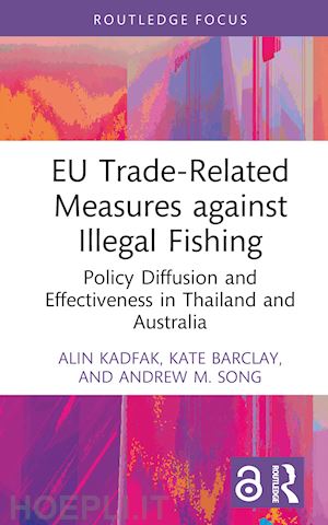 kadfak alin; barclay kate; song andrew m. - eu trade-related measures against illegal fishing