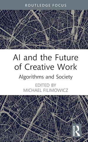 filimowicz michael (curatore) - ai and the future of creative work