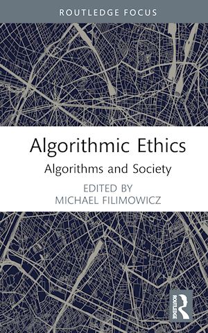 filimowicz michael (curatore) - algorithmic ethics