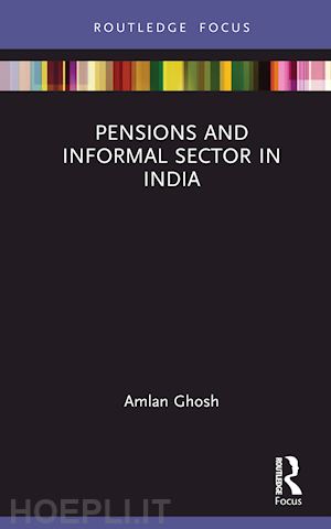 ghosh amlan - pensions and informal sector in india