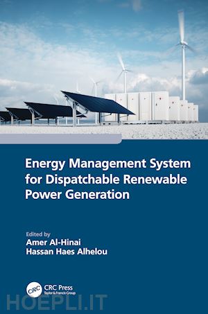 al-hinai amer (curatore); alhelou hassan haes (curatore) - energy management system for dispatchable renewable power generation