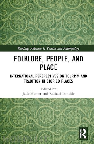 hunter jack (curatore); ironside rachael (curatore) - folklore, people, and places