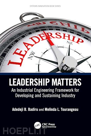 badiru adedeji b.; tourangeau melinda l. - leadership matters