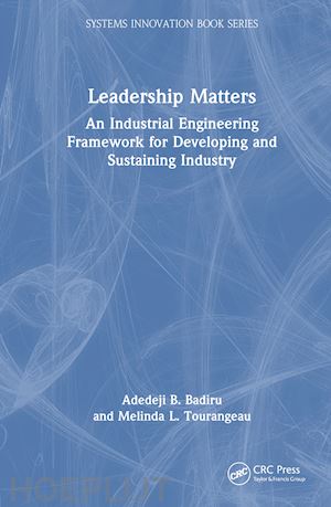 badiru adedeji b.; tourangeau melinda l. - leadership matters