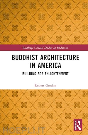 gordon robert  edward - buddhist architecture in america