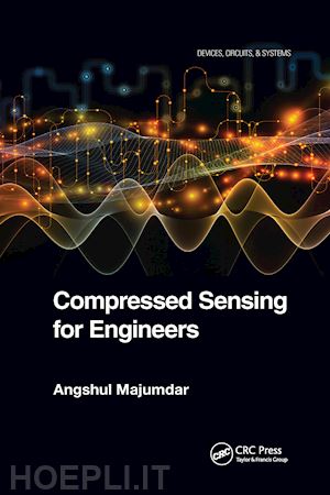 majumdar angshul - compressed sensing for engineers