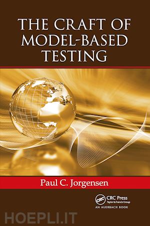 jorgensen paul c. - the craft of model-based testing