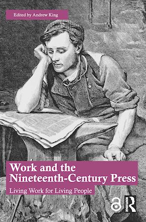 king andrew (curatore) - work and the nineteenth-century press