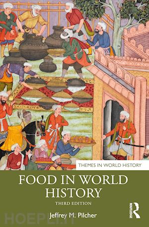 pilcher jeffrey m. - food in world history