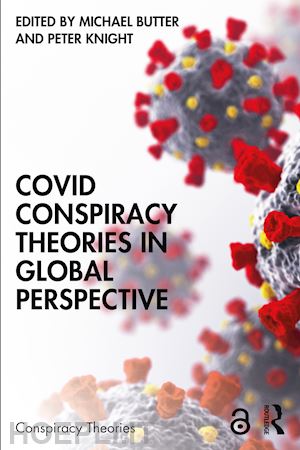 butter michael (curatore); knight peter (curatore) - covid conspiracy theories in global perspective