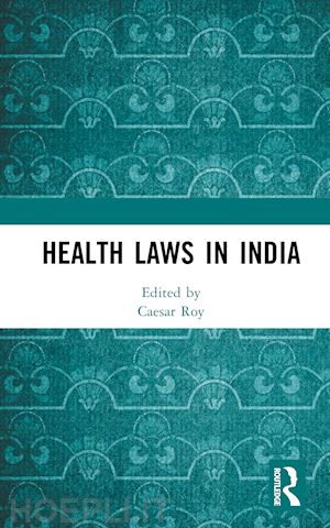 roy caesar (curatore) - health laws in india