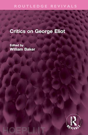 baker william (curatore) - critics on george eliot