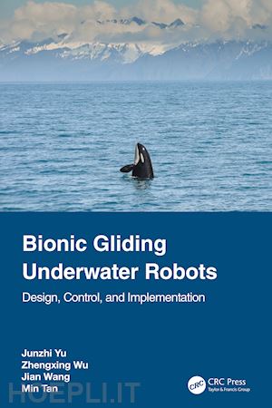 yu junzhi; wu zhengxing; wang jian; tan min - bionic gliding underwater robots