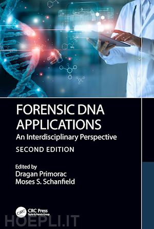 primorac dragan (curatore); schanfield moses (curatore) - forensic dna applications