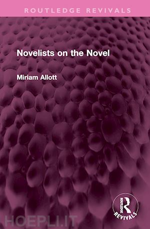 allott miriam - novelists on the novel