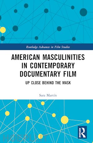 martín sara - american masculinities in contemporary documentary film