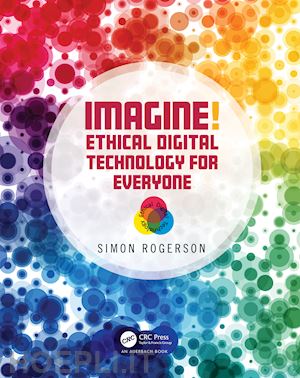 rogerson simon - imagine! ethical digital technology for everyone