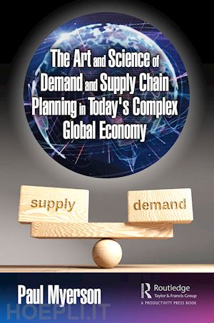 myerson paul - the art and science of demand and supply chain planning in today's complex global economy