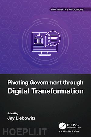 liebowitz jay (curatore) - pivoting government through digital transformation