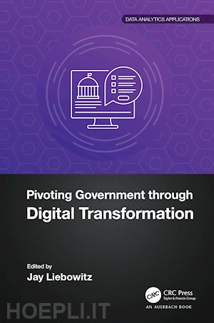 liebowitz jay (curatore) - pivoting government through digital transformation