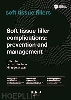 loghem jani van (curatore); snozzi philippe (curatore) - soft tissue filler complications