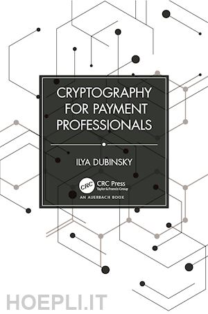 dubinsky ilya - cryptography for payment professionals