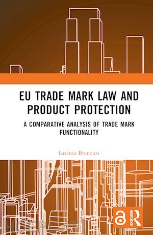 brancusi lavinia - eu trade mark law and product protection