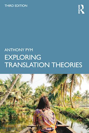 pym anthony - exploring translation theories