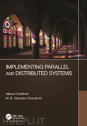 poshtkohi alireza; ghaznavi-ghoushchi m. b. - implementing parallel and distributed systems
