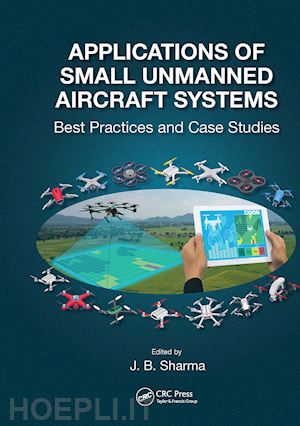 sharma j.b. (curatore) - applications of small unmanned aircraft systems