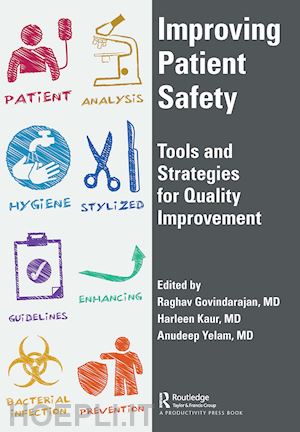 govindarajan raghav; kaur harleen (curatore); yelam anudeep (curatore) - improving patient safety