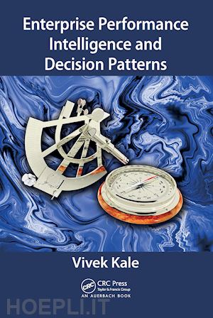 kale vivek - enterprise performance intelligence and decision patterns