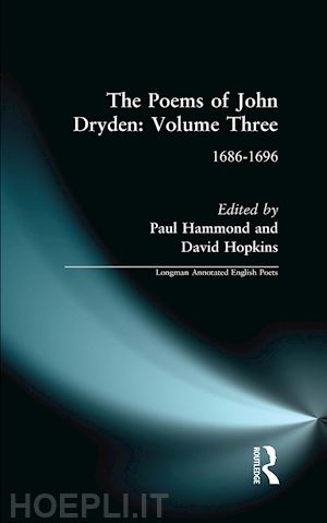 hammond paul (curatore); hopkins david (curatore) - the poems of john dryden: volume three