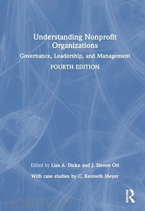 dicke lisa a. (curatore); ott j. steven (curatore) - understanding nonprofit organizations