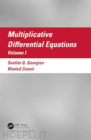 georgiev svetlin g.; zennir khaled - multiplicative differential equations