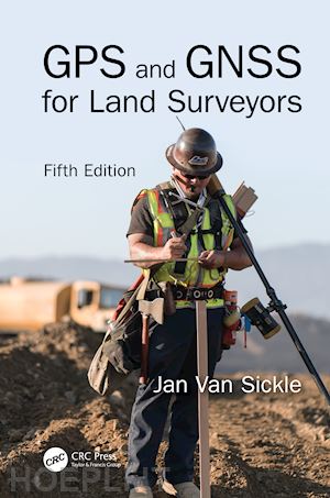 van sickle jan - gps and gnss for land surveyors, fifth edition