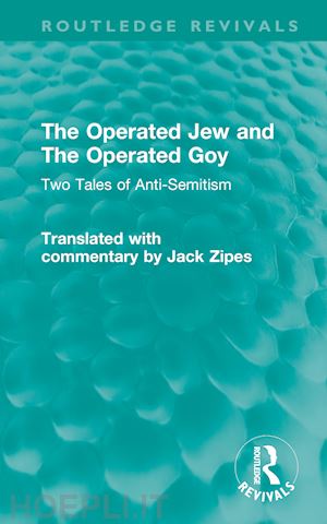 zipes jack (curatore) - the operated jew and the operated goy