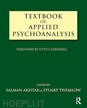 akhtar salman (curatore); twemlow stuart (curatore) - textbook of applied psychoanalysis