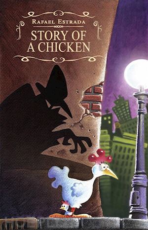 rafael estrada - story of a chicken