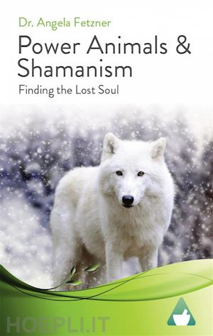 dr. angela fetzner - power animals & shamanism